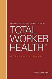 book Promising and Best Practices in Total Worker Health: Workshop Summary