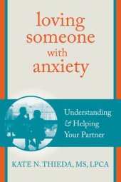 book Loving Someone with Anxiety: Understanding and Helping Your Partner