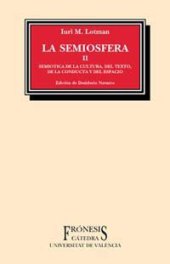 book La semiósfera II. Semiótica de la cultura, del texto, de la conducta y del espacio