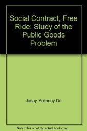 book Social Contract, Free Ride: A Study of the Public Goods Problem