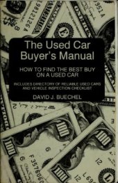 book The used car buyer’s manual: how to find the best buy on a used car