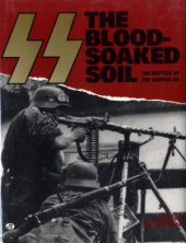 book SS The Blood-Soaked Soil.  The Battles of the Waffen SS