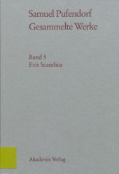 book Gesammelte Werke/ 5, Eris Scandica und andere polemische Schriften über das Naturrecht / hrsg. von Fiammetta Palladini.