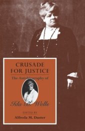 book Crusade for justice : the autobiography of Ida B. Wells