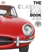 book The Classic Car Book: The Definitive Visual History