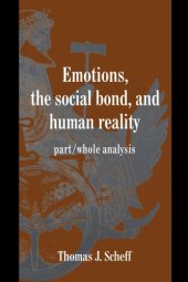 book Emotions, the Social Bond, and Human Reality: Part/Whole Analysis