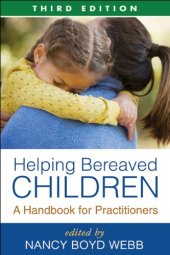 book Helping Bereaved Children, Third Edition: A Handbook for Practitioners