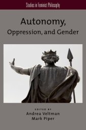 book Autonomy, Oppression, and Gender