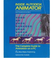 book Inside Autodesk Animator: The Complete Guide to Animation on a PC