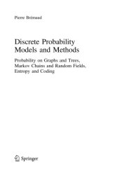 book Discrete Probability Models and Methods: Probability on Graphs and Trees, Markov Chains and Random Fields, Entropy and Coding