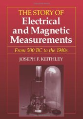 book The Story of Electrical and Magnetic Measurements: From 500 BC to the 1940s