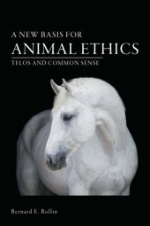 book A New Bases For Animal Ethics: Telos And Common Sense