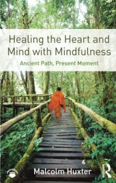 book Healing the Heart and Mind with Mindfulness: Ancient Path, Present Moment