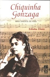 book Chiquinha Gonzaga: uma história de vida