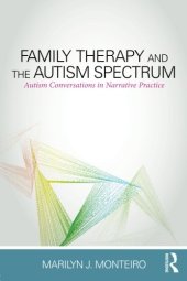 book Family Therapy and the Autism Spectrum: Autism Conversations in Narrative Practice