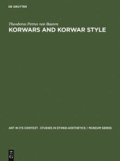 book Korwars and Korwar Style: Art and Ancestor Worship in North-West New Guinea