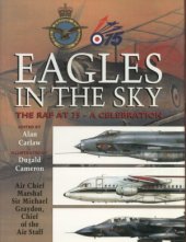 book Eagles In The Sky.  The RAF AT 75 - A Celebration