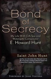 book Bond of Secrecy: My Life with CIA Spy and Watergate Conspirator E. Howard Hunt