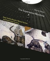 book The Experience Machine: Stan VanDerBeek’s Movie-Drome and Expanded Cinema