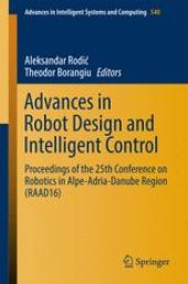 book Advances in Robot Design and Intelligent Control: Proceedings of the 25th Conference on Robotics in Alpe-Adria-Danube Region (RAAD16)