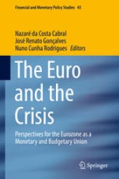 book The Euro and the Crisis: Perspectives for the Eurozone as a Monetary and Budgetary Union