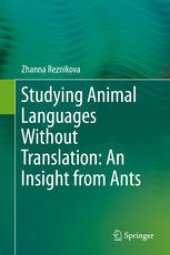 book Studying Animal Languages Without Translation: An Insight from Ants