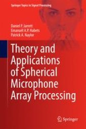 book Theory and Applications of Spherical Microphone Array Processing