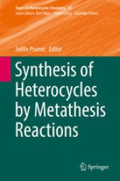 book Synthesis of Heterocycles by Metathesis Reactions