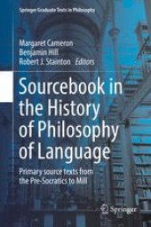 book Sourcebook in the History of Philosophy of Language: Primary source texts from the Pre-Socratics to Mill