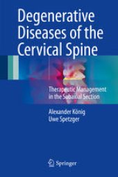 book Degenerative Diseases of the Cervical Spine: Therapeutic Management in the Subaxial Section