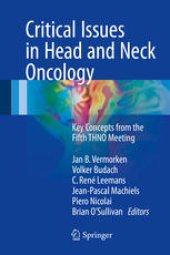 book Critical Issues in Head and Neck Oncology: Key concepts from the Fifth THNO Meeting