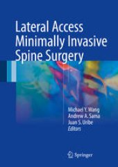 book Lateral Access Minimally Invasive Spine Surgery