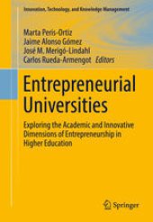 book Entrepreneurial Universities: Exploring the Academic and Innovative Dimensions of Entrepreneurship in Higher Education