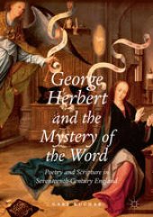 book George Herbert and the Mystery of the Word: Poetry and Scripture in Seventeenth-Century England