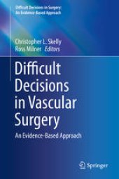 book Difficult Decisions in Vascular Surgery: An Evidence-Based Approach