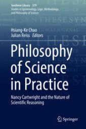 book Philosophy of Science in Practice: Nancy Cartwright and the Nature of Scientific Reasoning