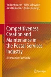 book Competitiveness Creation and Maintenance in the Postal Services Industry: A Lithuanian Case Study