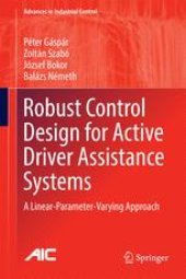 book Robust Control Design for Active Driver Assistance Systems: A Linear-Parameter-Varying Approach