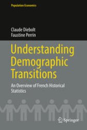 book Understanding Demographic Transitions: An Overview of French Historical Statistics