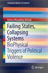 book Failing States, Collapsing Systems: BioPhysical Triggers of Political Violence