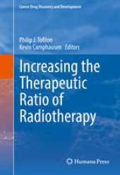 book Increasing the Therapeutic Ratio of Radiotherapy