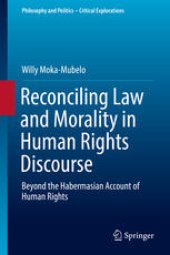 book Reconciling Law and Morality in Human Rights Discourse: Beyond the Habermasian Account of Human Rights