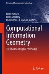 book Computational Information Geometry: For Image and Signal Processing