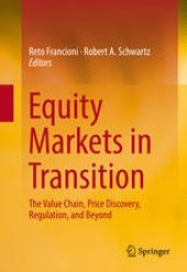 book Equity Markets in Transition: The Value Chain, Price Discovery, Regulation, and Beyond