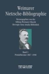 book Weimarer Nietzsche-Bibliographie (WNB): Band 1: Primärliteratur 1867–1998