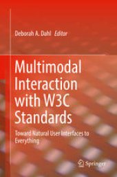 book Multimodal Interaction with W3C Standards: Toward Natural User Interfaces to Everything