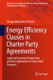 book Energy Efficiency Clauses in Charter Party Agreements: Legal and Economic Perspectives and their Application to Ocean Grain Transport