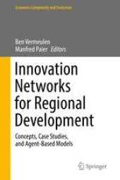 book Innovation Networks for Regional Development: Concepts, Case Studies, and Agent-Based Models