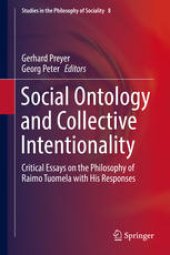 book Social Ontology and Collective Intentionality: Critical Essays on the Philosophy of Raimo Tuomela with His Responses