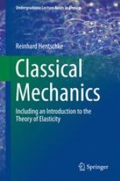 book Classical Mechanics: Including an Introduction to the Theory of Elasticity